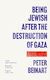 Being Jewish After The Destruction Of Gaza Peter Beinart