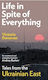 Life In Spite Of Everything: Tales From The Ukrainian East Victoria Donovan Daunt Originals