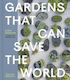 Gardens That Can Save The World Lottie Delamain