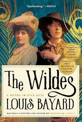 The Wildes: A Novel In Five Acts Louis Bayard Algonquin Books