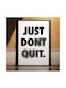 Quote Poster Just Dont Quit Pq172 21cm X 30cm Frame Natural Wooden Beige