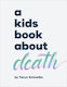 A Book About Death Taryn Schuelke