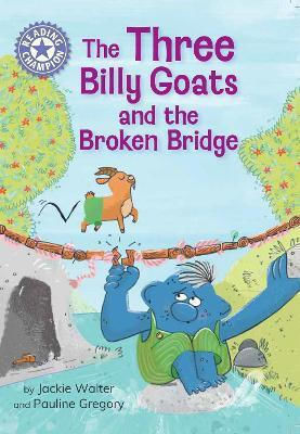 Reading Champion The Three Billy Goats And The Broken Bridge Independent Reading 8 Jackie Walter