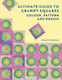 The Ultimate Guide To Granny Squares Colour Pattern And Design Leonie Morgan Ltd