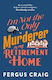 I'm Not The Only Murderer In My Retirement Home Fergus Craig