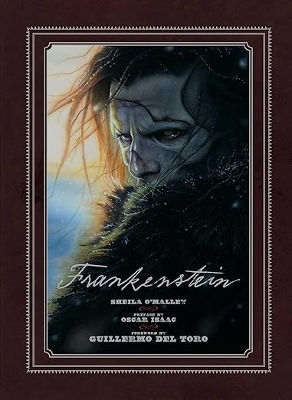 Frankenstein: Written And Directed By Guillermo Del Toro Sheila O'malley Titan Books Ltd