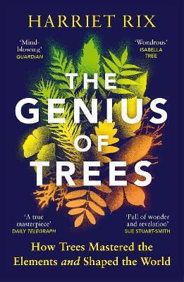 The Genius Of Trees: How Trees Mastered The Elements And Shaped The World Harriet Rix Vintage
