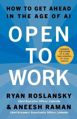 Open To Work: How To Get Ahead In The Age Of Ai Aneesh Raman Harpercollins
