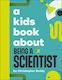 A Kids Book About Being A Scientist Christopher Reddy