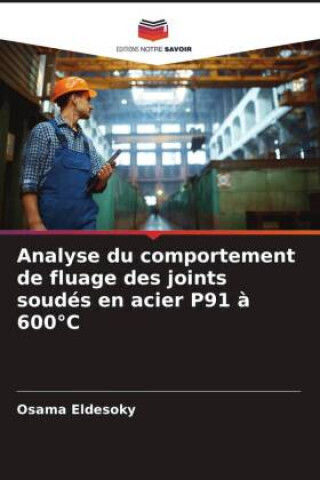 Analyse Du Comportement De Fluage Des Joints Soudés En Acier P91 À 600°c