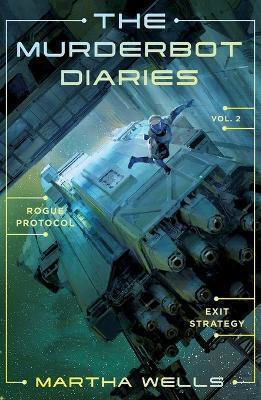 The Murderbot Diaries Vol. 2 Martha Wells Tor Books