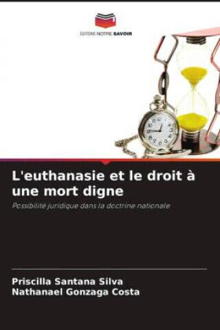L'euthanasie Et Le Droit À Une Mort Digne