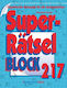Superrätselblock 217 (5 Exemplare À 4,99 Eur)