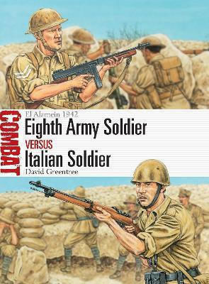 Eighth Army Soldier Vs Italian Soldier El Alamein 1942 David Greentree