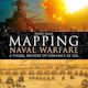Mapping Naval Warfare A Visual Of Conflict At Sea Jeremy