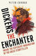 Dickens The Enchanter: Inside The Explosive Imagination Of The Great Storyteller Peter Conrad Bloomsbury Continuum