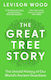The Great Tree Story: The Untold History Of Our World's Ancient Guardians Levison Wood Gaia Books Ltd