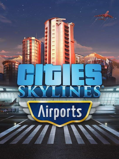 Steam Cities: Skylines - Airports (DLC) Cheie pentru PC