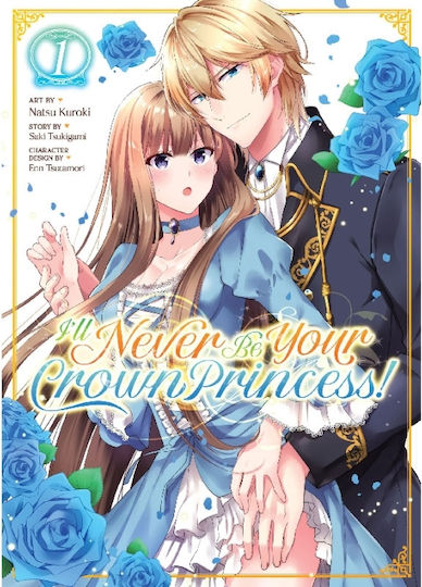 I'll Never Be Your Crown Princess Vol 1, Author Saki Tsukigami
