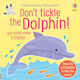 Carte Senzoriala Cu Sunete - Don't Tickle The Dolphin, Usborne, 6 Luni+