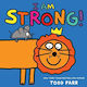 I Am Strong Todd Parr Little Young Readers