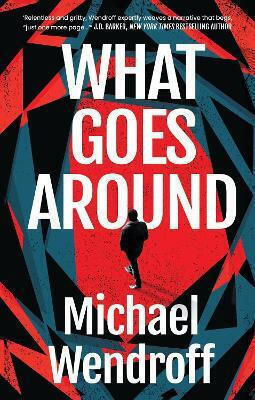 What Goes Around Michael Wendroff Head Of Zeus An Aries Book