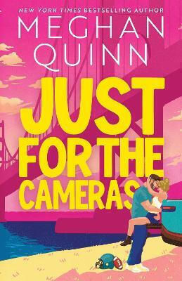 Just For The Cameras: A Totally Unputdownable, Enemies-to-lovers, Forced Proximity Sports Romance Meghan Quinn Hodder Paperback