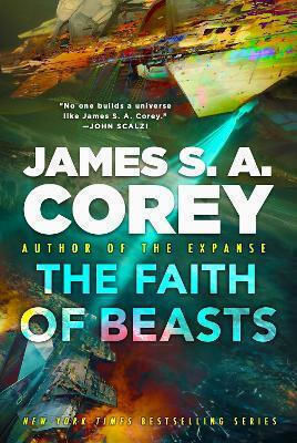 The Faith Of Beasts: Book Two Of The Captive's War James S. A. Corey Orbit