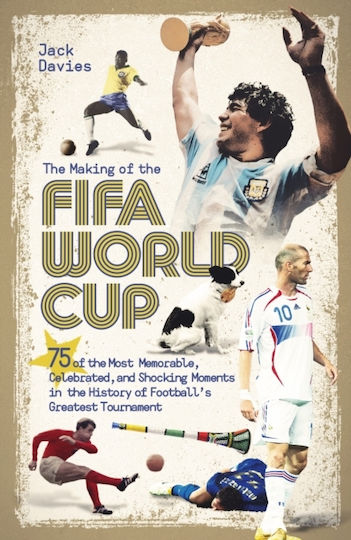 Making Of The Fifa World Cup - Pitch Publishing Ltd - Paperback / Softback