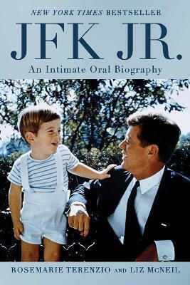 Jfk Jr An Intimate Oral Biography Liz Mcneil Gallery