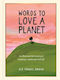 Words To Love A Planet: An Illustrated Dictionary Of Language, Landscape And Life Ella Frances Sanders Michael O'mara Books Ltd