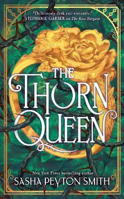 The Thorn Queen (the Rose Bargain, Book 2) Sasha Peyton Smith Electric Monkey