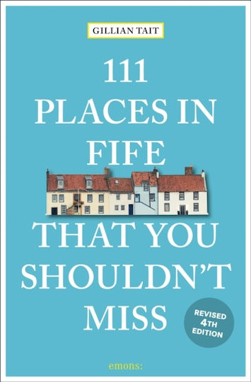 111 Places In Fife That You Shouldn't Miss - Emons Verlag Gmbh - Paperback / Softback