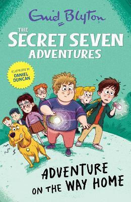 The Secret Seven Adventures: Adventure On The Way Home Enid Blyton Hodder Children's Books