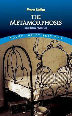 The Metamorphosis And Other Stories Franz Kafka Dover Publications Inc. The Metamorphosis And Other Stories Franz Kafka Dover Publications Inc.