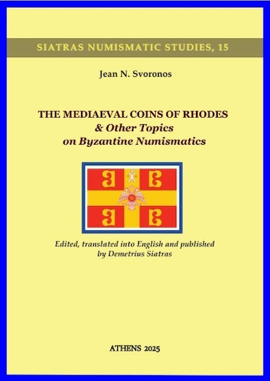 The Mediaeval Coins Of Rhodes Other Topics On Byzantine Numismatics