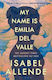 My Name Is Emilia Del Valle Isabel Allende Bloo...