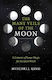Many Veils Of The Moon The A Grimoire Of Lunar Magic For The Witch King Moon