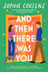 And Then There Was You: A Hilarious, Heartwarming And Strikingly Original Rom-com Sophie Cousens Hodder Paperback