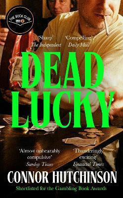 Dead Lucky: A Bbc Radio 2 Book Club Pick Connor Hutchinson Corsair