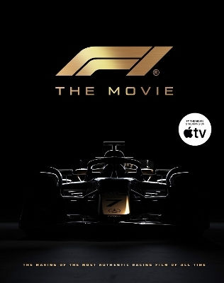 F1 The Movie The Making Of The Most Authentic Racing Film Of All Time Chris Medland Melcher Media