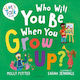 Who Will You Be When You Grow Up A Let’s Talk Picture Book To Help Children Talk About The Future Molly Potter Education