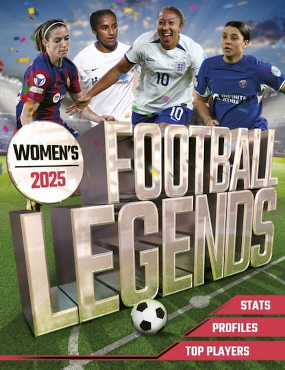 Women's Football Legends 2025 - Hachette Children's Group - Paperback / Softback Women's Football Legends 2025 - Hachette Children's Group - Paperback / Softback