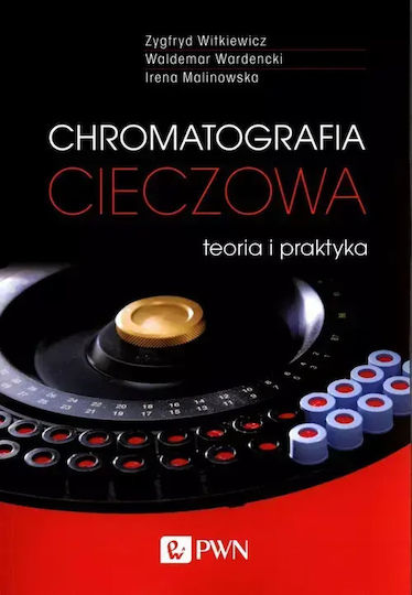 Chromatografia Cieczowa. Teoria I Praktyka
