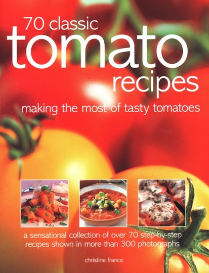 70 Classic Tomato Recipes - Anness Publishing - Paperback / Softback
