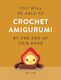 You Will Be Able To Crochet Amigurumi By The End Of This Book - Octopus Publishing Group - Paperback / Softback
