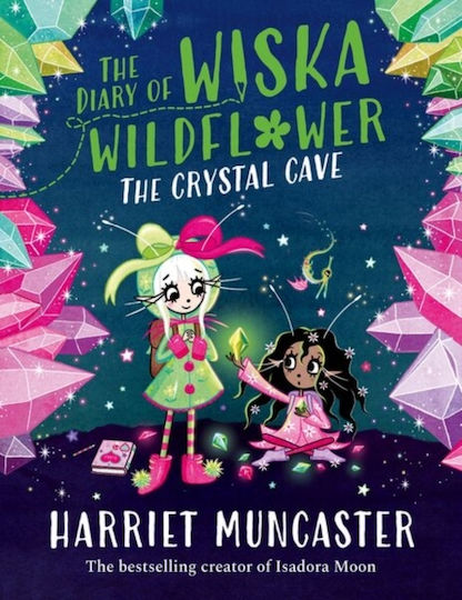 Diary Of Wiska Wildflower: The Crystal Cave-new Bestselling 7+ Series From The Creator Of Isadora Moon, Told In Diary Format! - Oxford University Press - Paperback / Softback