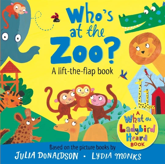 Who's At The Zoo? A What The Ladybird Heard Lift-the-flap Book - Pan Macmillan - Board Book