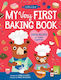 My Very First Baking Book - Sourcebooks, Inc - Hardback