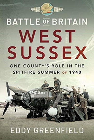 Battle Of Britain, West Sussex - Pen & Sword Books Ltd - Hardback